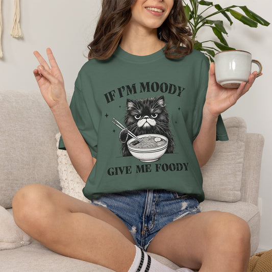 If I’m Moody Give Me Foody Cat Shirt | Comfort Colors Tee | Funny Cat Food Lover Graphic T-Shirt