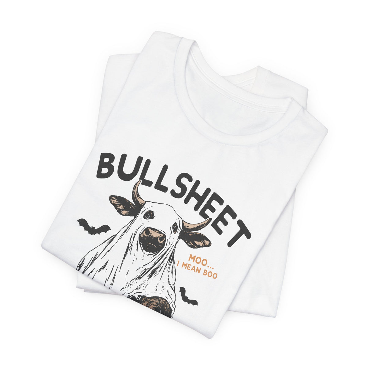Bullsheet Halloween Shirt | Funny Bull Ghost Shirt | Country Halloween Graphic Tee | Spooky Farm Shirt