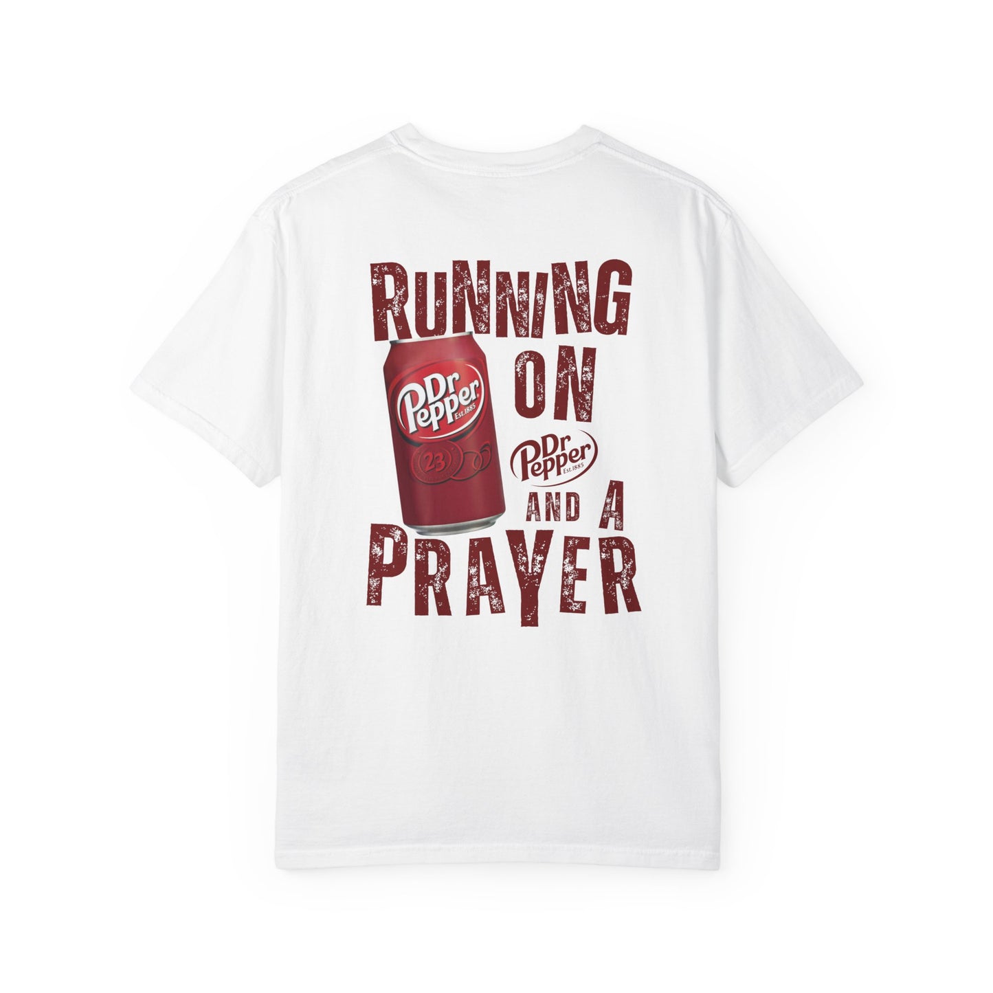 Running on Dr Pepper and a Prayer Shirt | Comfort Colors Graphic Tee