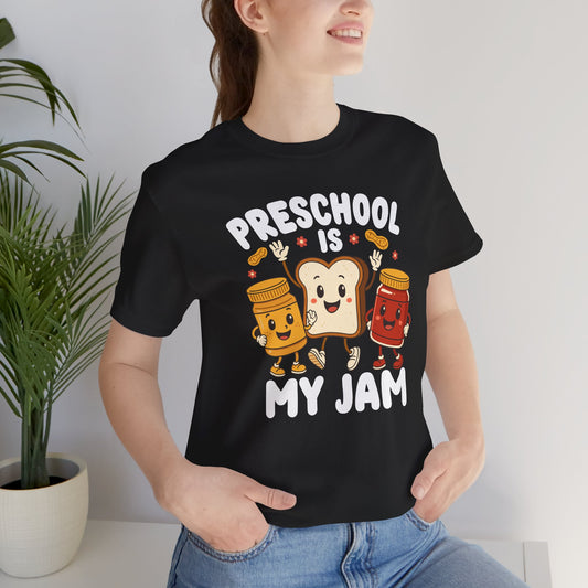 Preschool Is My Jam Teacher Shirt - Cute Preschool Teacher T-Shirt - Early Childhood Educator Tee - Daycare Teacher Gift - Preschool Classroom Shirt