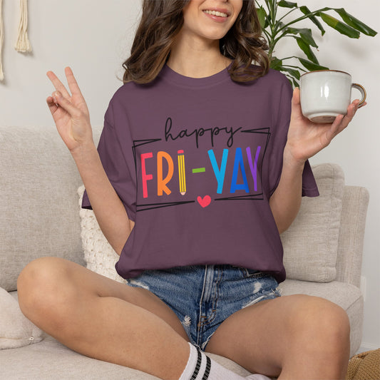 Happy Fri-Yay Shirt | Comfort Colors Tee | Funny Friday Graphic T-Shirt for Women